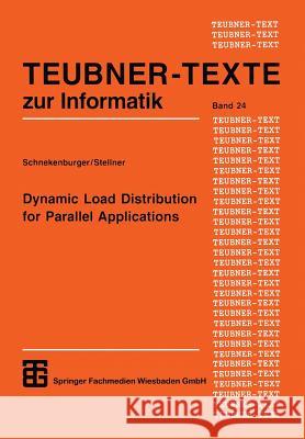 Dynamic Load Distribution for Parallel Applications Thomas Schnekenburger Georg Stellner Thomas Schnekenburger 9783815423097