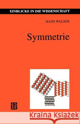 Symmetrie Hans Walser 9783815425138 Vieweg+teubner Verlag