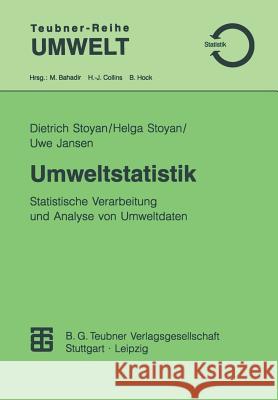 Umweltstatistik: Statistische Verarbeitung Und Analyse Von Umweltdaten Stoyan, Dietrich 9783815435267 Vieweg+teubner Verlag
