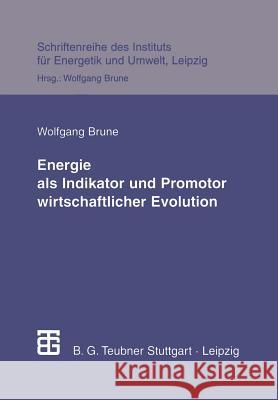 Energie ALS Indikator Und Promotor Wirtschaftlicher Evolution Wolfgang Brune 9783815435434