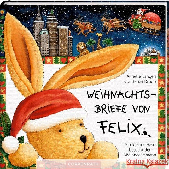 Weihnachtsbriefe von Felix : Ein kleiner Hase besucht den Weihnachtsmann Langen, Annette Droop, Constanza  9783815715000