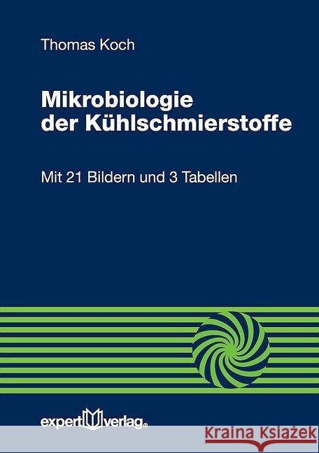 Mikrobiologie der Kühlschmierstoffe Koch, Thomas 9783816931713 expert-verlag