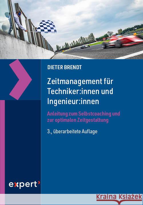 Zeitmanagement für Techniker:innen und Ingenieur:innen Brendt, Dieter 9783816935506