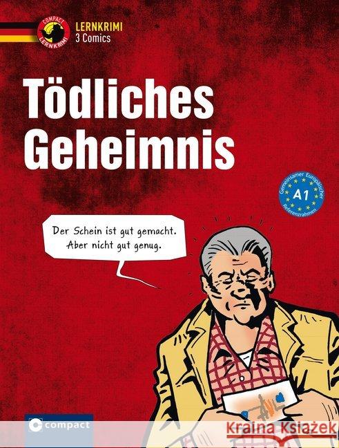 Tödliches Geheimnis : Deutsch als Fremdsprache. 3 Comics. Niveau A1 Ruhlig, Andrea 9783817416547 Compact