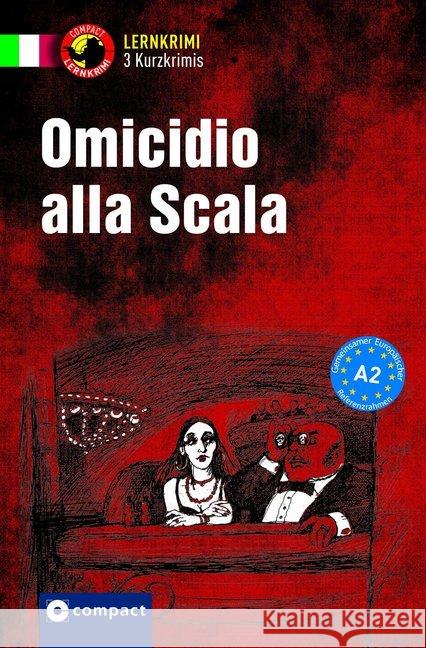 Omicidio alla Scala : Italienisch Grammatik. 3 Kurzkrimis. Niveau A2 De Feo, Enrico; Oddo, Fulvia; Felici Puccetti, Alessandra 9783817418657