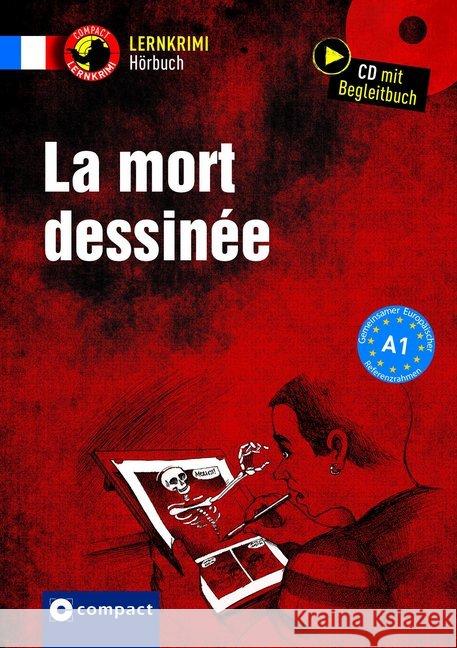 La mort dessinée, Audio-CD : Lernkrimi Hörbuch. Französisch - Niveau A1 Pironin, Virginie 9783817418770 Compact