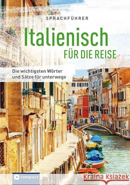 Italienisch für die Reise : Die wichtigsten Wörter & Skizzen für unterwegs Hillenbrand, Mike; Marini, Loredana; Pietrobon, Cateriana 9783817418817