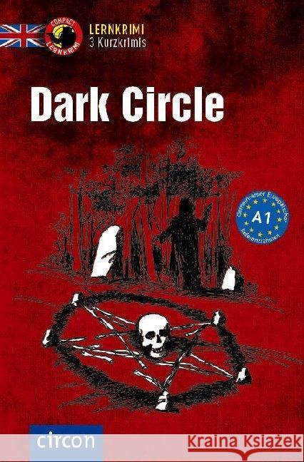 Dark Circle : Lernkrimi 3 Kurzkrimis Englisch. Niveau A1 Romer, Alison; Simpson, Caroline 9783817421534 Circon