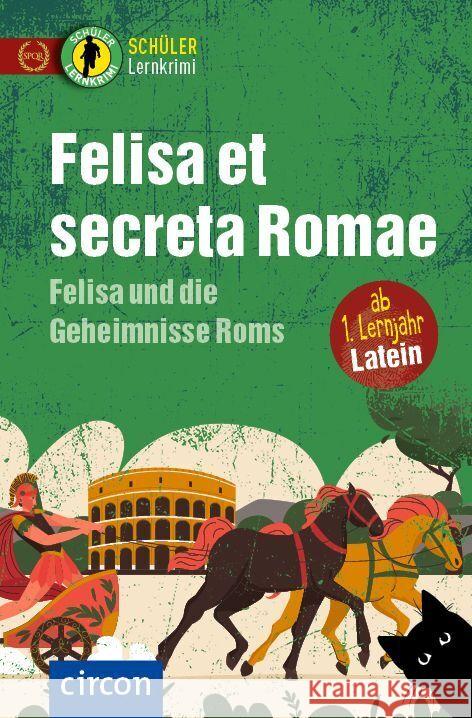 Felisa et secreta Romae - Felisa und die Geheimnisse Roms Dr. Merten, Sabine 9783817443604 Circon