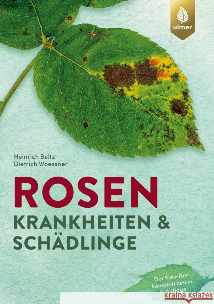 Rosenkrankheiten und Schädlinge Beltz, Heinrich, Woessner, Dietrich 9783818610395