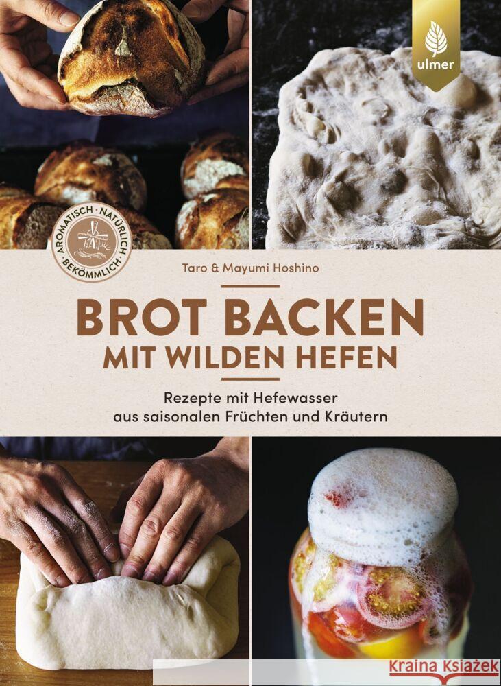 Brot backen mit wilden Hefen Hoshino, Taro, Hoshino, Mayumi 9783818611828