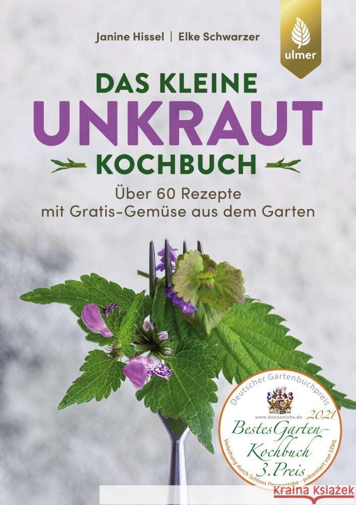 Das kleine Unkraut-Kochbuch Hissel, Janine, Schwarzer, Elke 9783818612733 Verlag Eugen Ulmer