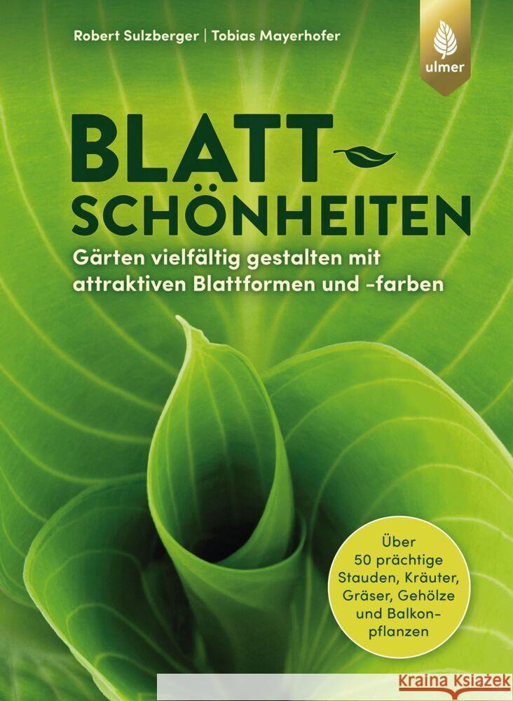 Blattschönheiten Sulzberger, Robert, Mayerhofer, Tobias 9783818612795