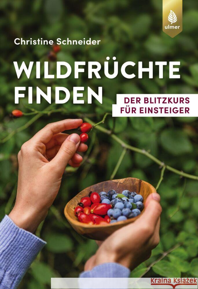 Wildfrüchte finden Schneider, Christine 9783818612917