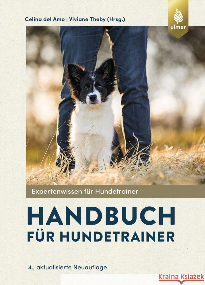 Handbuch für Hundetrainer Amo, Celina del, Theby, Viviane 9783818613709 Verlag Eugen Ulmer