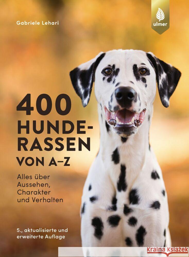 400 Hunderassen von A-Z Lehari, Gabriele 9783818615697 Verlag Eugen Ulmer