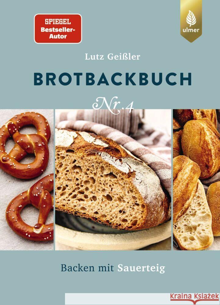 Brotbackbuch Nr. 4 Geißler, Lutz 9783818616359 Verlag Eugen Ulmer