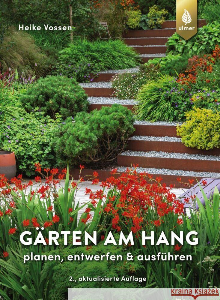 Gärten am Hang Vossen, Heike 9783818616472 Verlag Eugen Ulmer