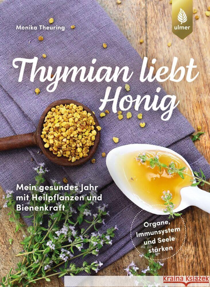 Thymian liebt Honig Theuring, Monika 9783818617486