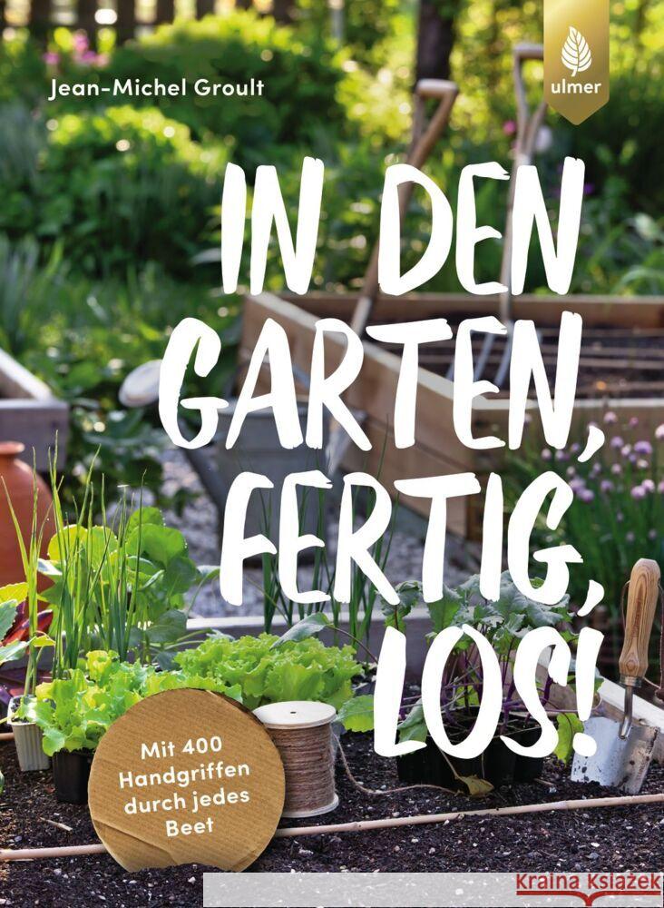 In den Garten, fertig, los! Groult, Jean-Michel 9783818619442