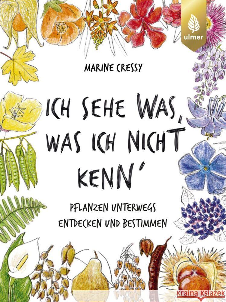 Ich sehe was, was ich nicht kenn´ Cressy, Marine, Arlinghaus, Claudia 9783818619558 Verlag Eugen Ulmer