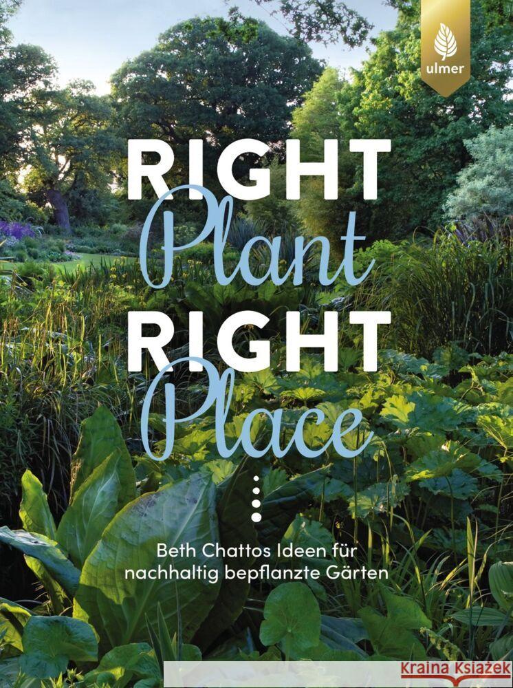 Right Plant - Right Place Chatto, Beth, Arlinghaus, Claudia 9783818620349