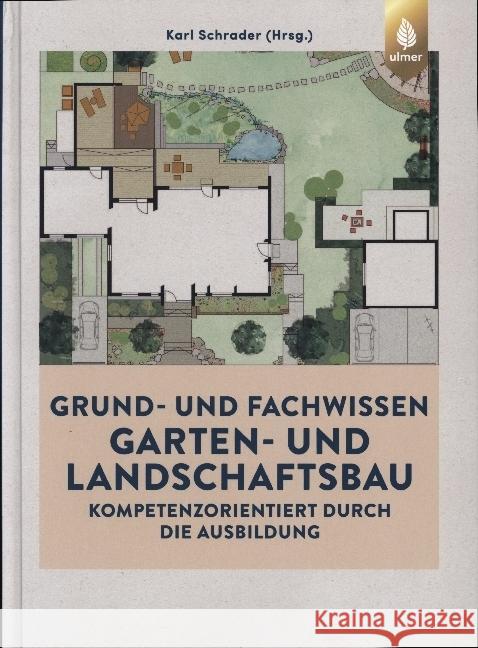 Grund- und Fachwissen Garten- und Landschaftsbau Schrader, Karl 9783818622107