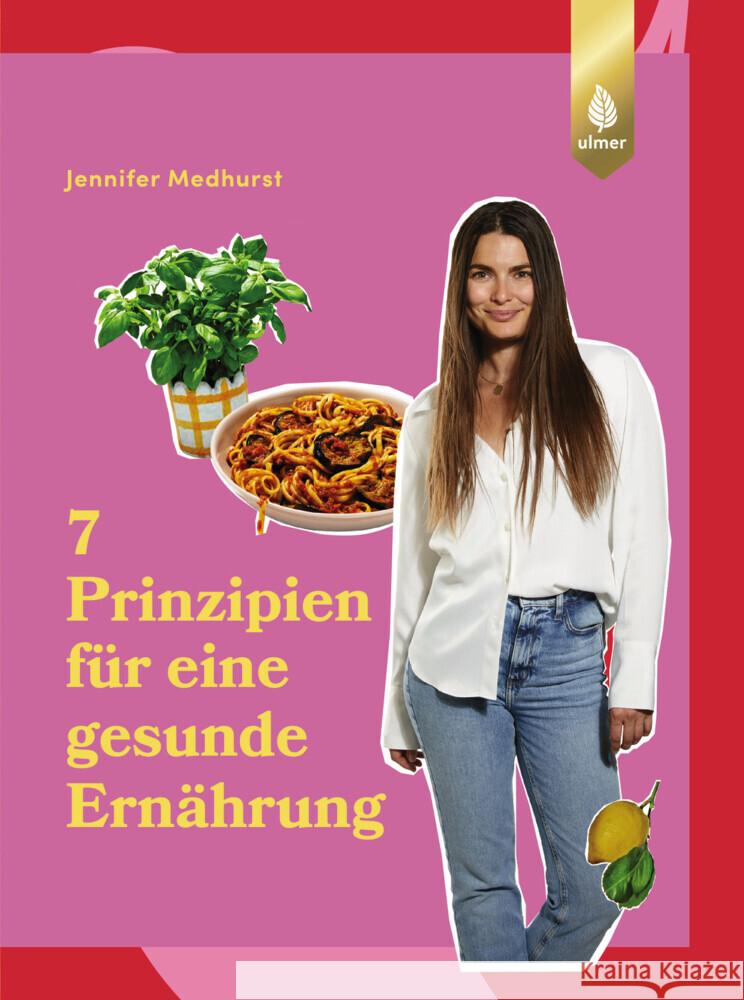 Die 7 Prinzipien für eine gesunde Ernährung Medhurst, Jennifer 9783818622183