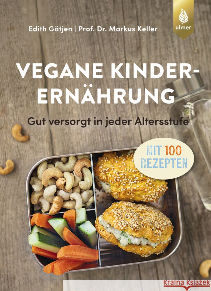 Vegane Kinderernährung Keller, Markus, Gätjen, Edith 9783818622190 Verlag Eugen Ulmer