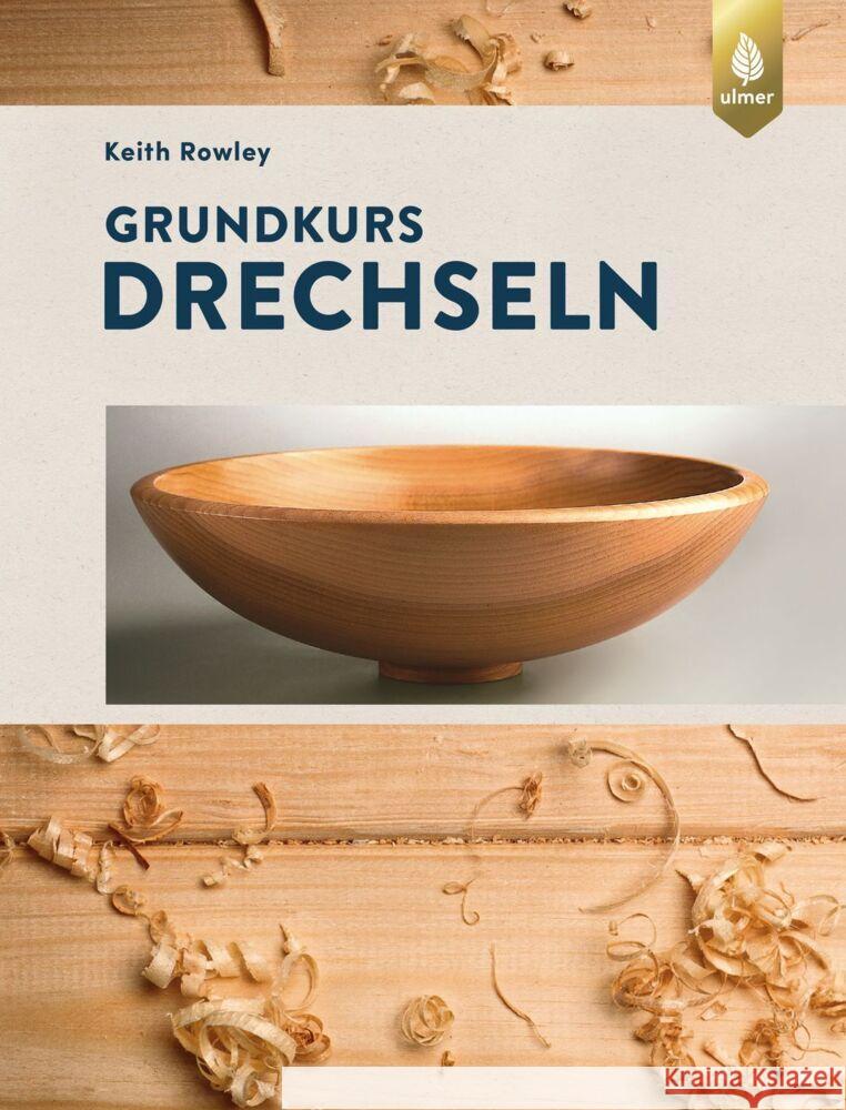 Grundkurs Drechseln Rowley, Keith 9783818622206