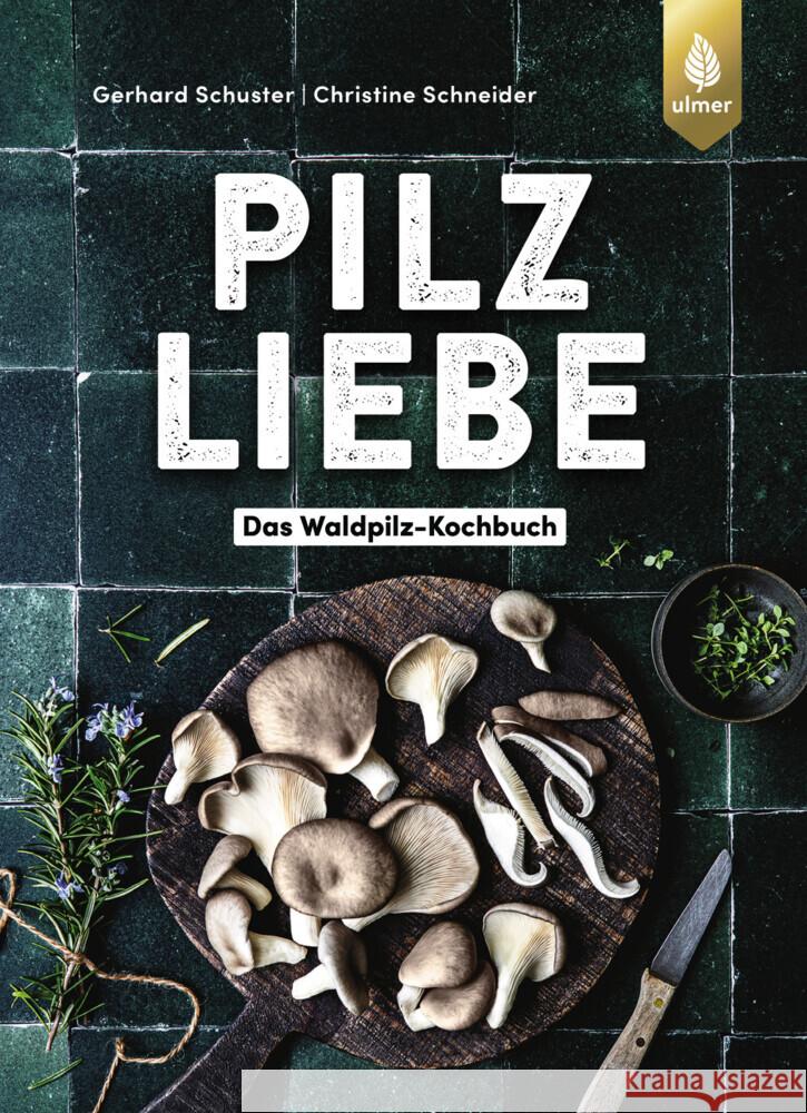 Pilzliebe Schuster, Gerhard, Schneider, Christine 9783818622343