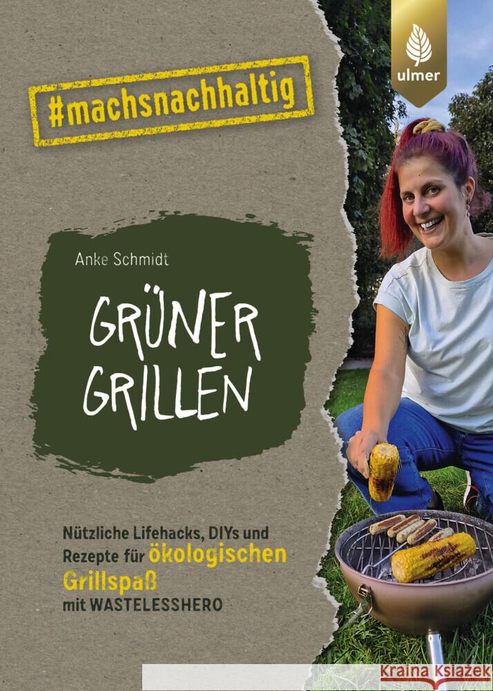 Grüner grillen Schmidt, Anke 9783818622534 Verlag Eugen Ulmer