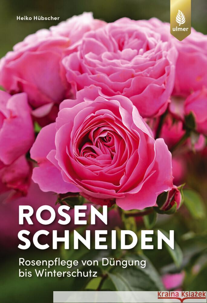 Rosen schneiden Hübscher, Heiko 9783818622718