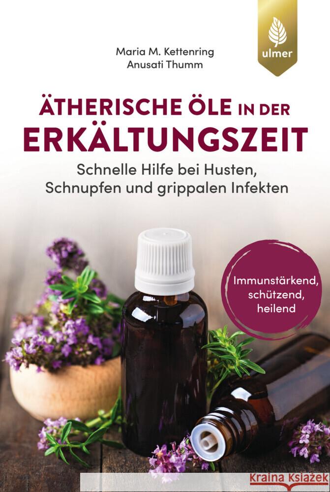 Ätherische Öle in der Erkältungszeit Kettenring, Maria M., Thumm, Anusati 9783818624149