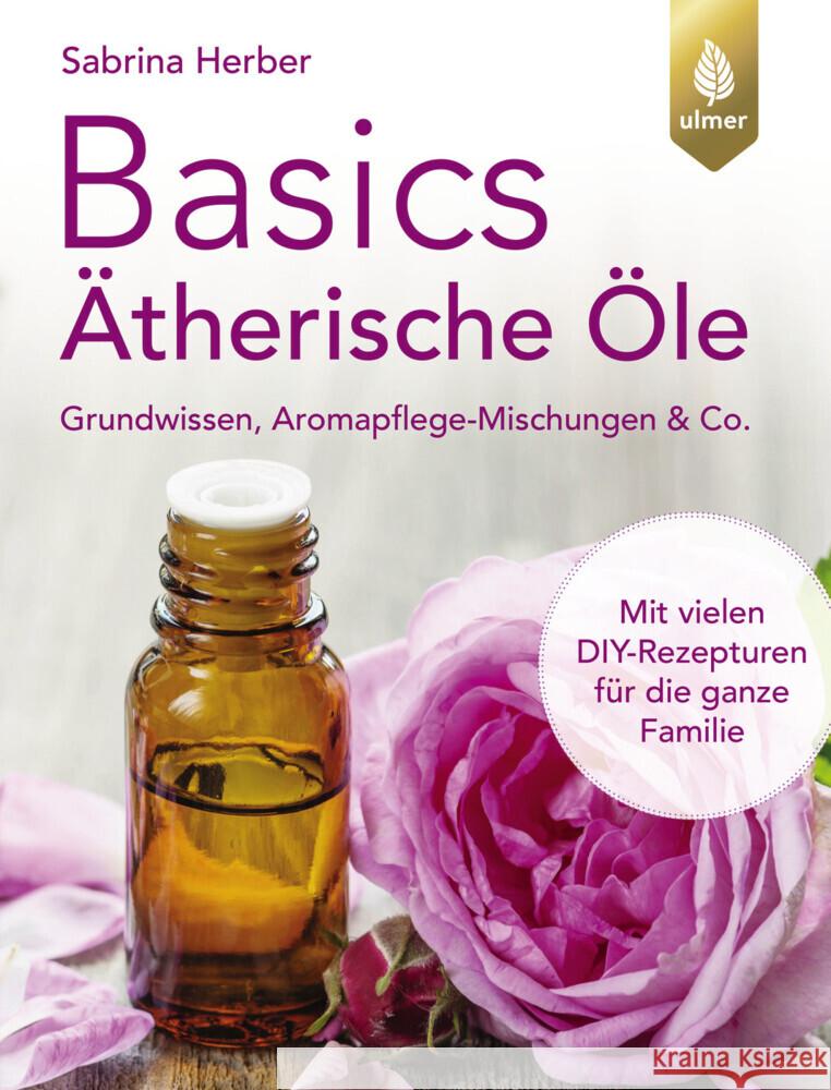 Basics Ätherische Öle Herber, Sabrina 9783818624170