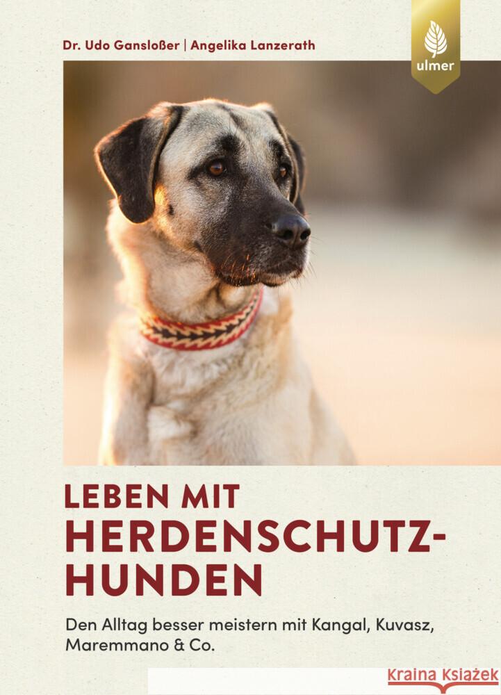 Leben mit Herdenschutzhunden Gansloßer, Udo, Lanzerath, Angelika 9783818624590