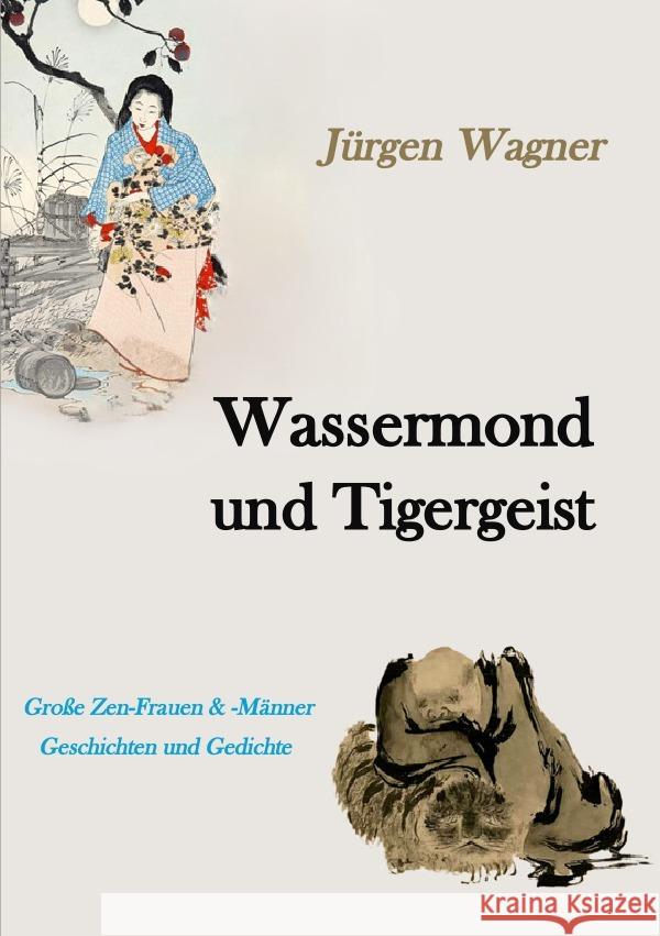 Wassermond und Tigergeist Wagner, Jürgen 9783818701055