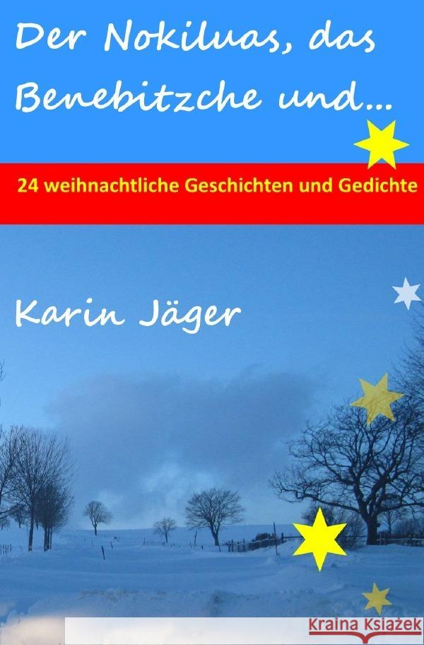 Der Nokiluas, das Benebitzche und... Jäger, Karin 9783818702137 epubli