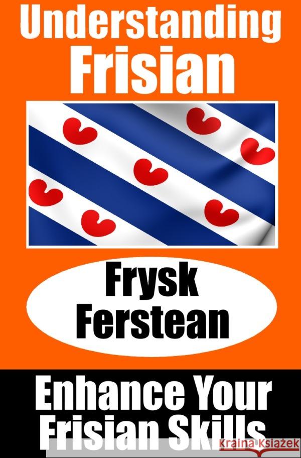 Understanding Frisian | Frysk Ferstean | LearnFrisian de Haan, Auke 9783818704605