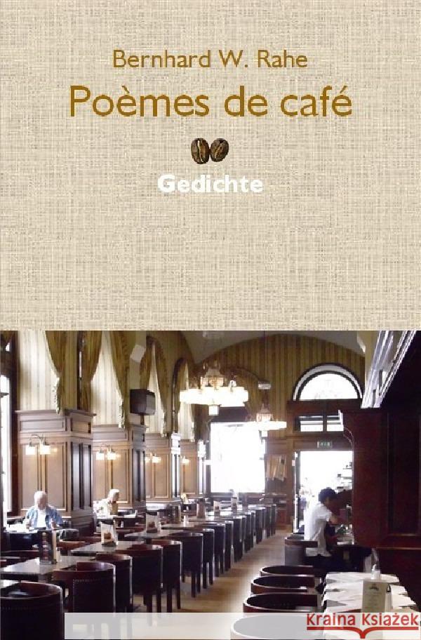 Poèmes de café Rahe, Bernhard W. 9783818705213