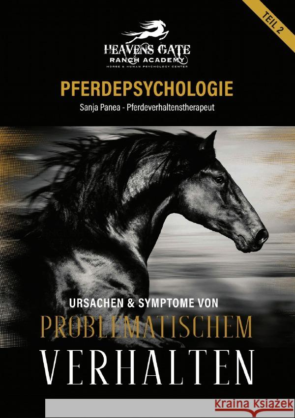 Pferdepsychologie Teil 2 - Ursachen und Symptome bei problematischem Verhalten Panea, Sanja 9783818705930