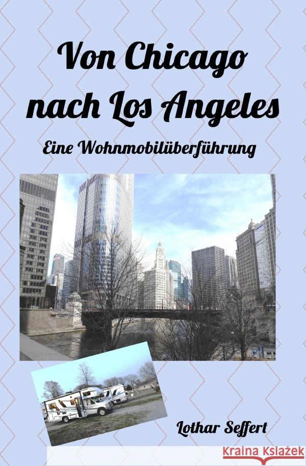 Von Chicago nach Los Angeles Seffert, Lothar 9783818706128