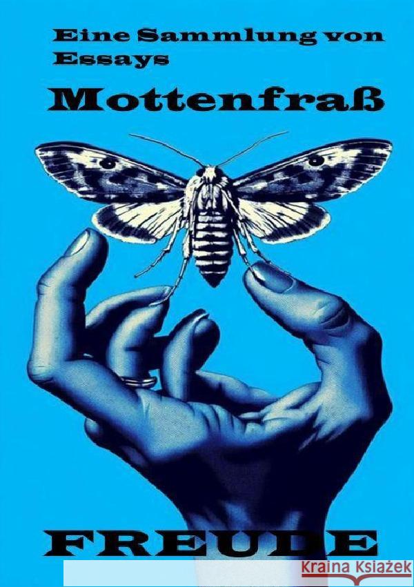 Mottenfraß Essays Freude, Manfred H. 9783818706197 epubli