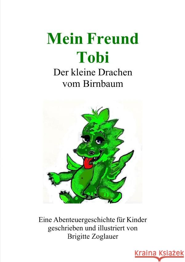 Mein Freund Tobi Zoglauer, Brigitte 9783818706913 epubli