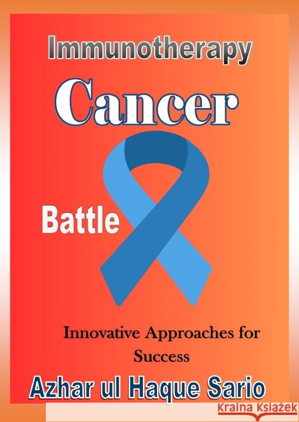 Immunotherapy Cancer Battle Sario, Azhar ul Haque 9783818707835