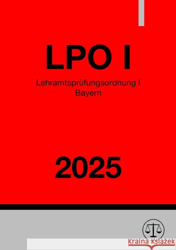 Lehramtsprüfungsordnung I Bayern - LPO I 2025 Studier, Ronny 9783818708139