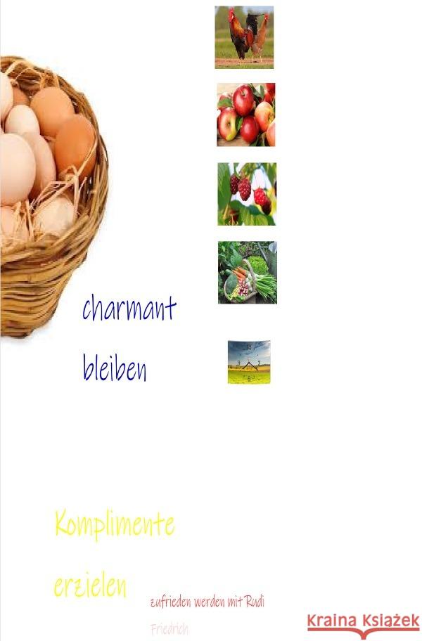 charmant bleiben Friedrich, Rudi, Friedrich, Rudolf Alois, Rieteriki, Wolf 9783818708276 epubli