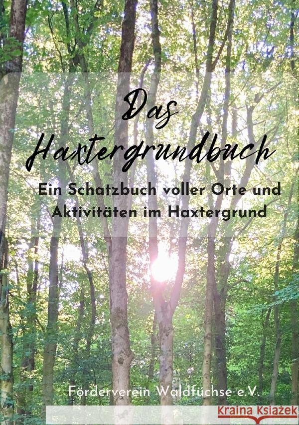 Das Haxtergrundbuch Waldfüchse e.V., Förderverein 9783818708870 epubli