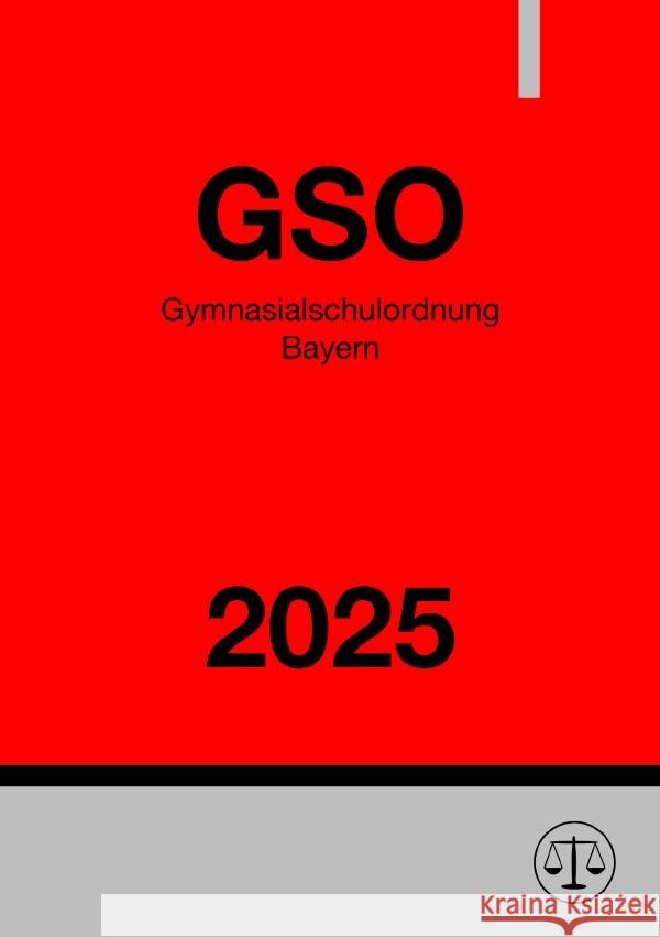 Gymnasialschulordnung Bayern - GSO 2025 Studier, Ronny 9783818709693