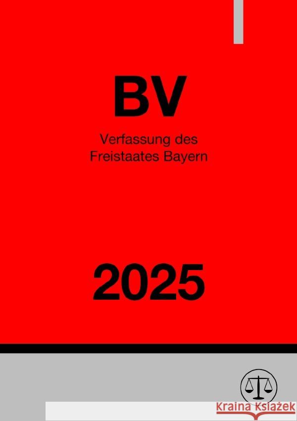 Verfassung des Freistaates Bayern - BV 2025 Studier, Ronny 9783818709754